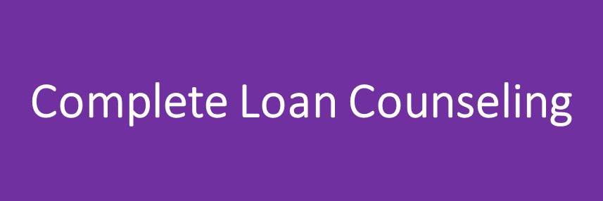 Complete Loan Counseling